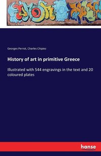 bokomslag History of art in primitive Greece