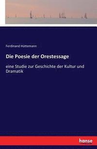 bokomslag Die Poesie der Orestessage