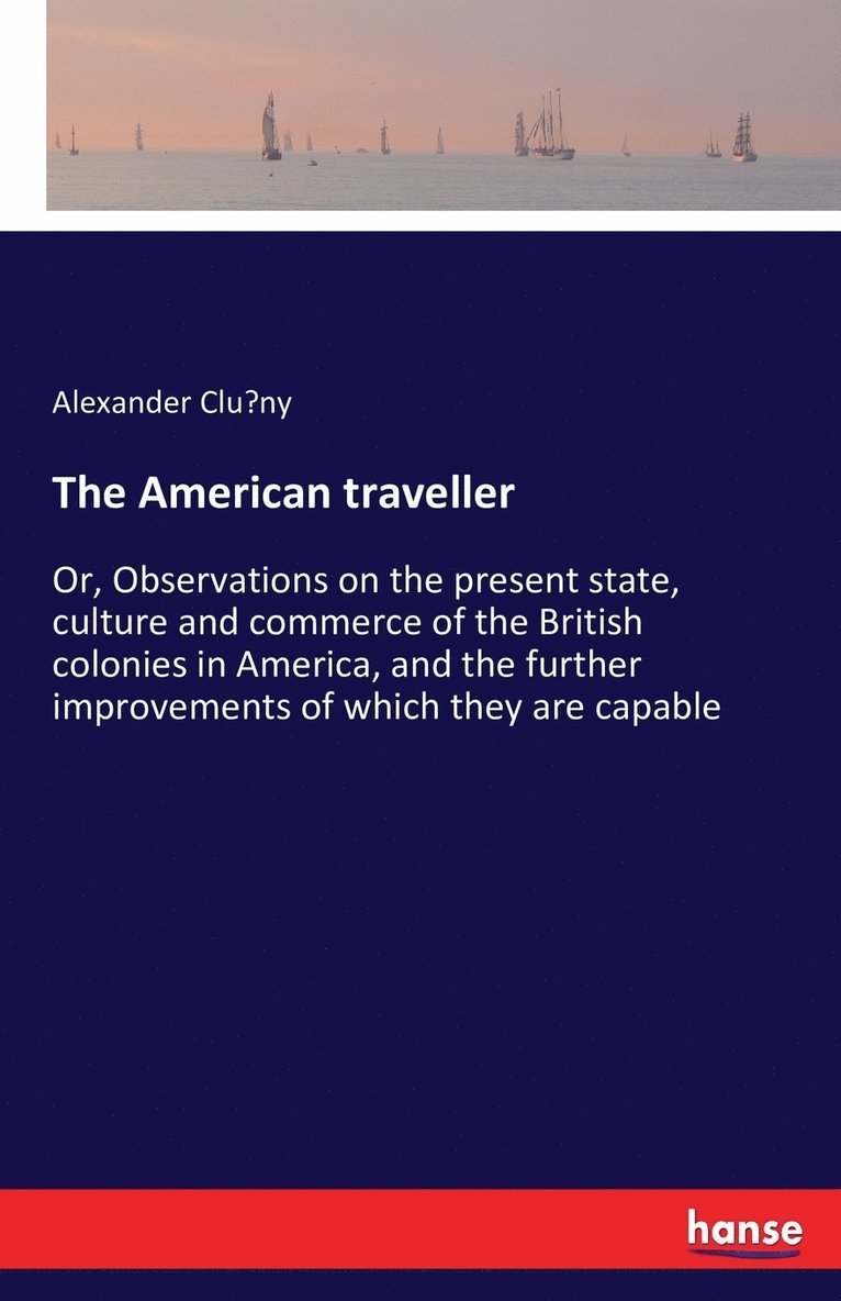 Alexander Clúny, Alexander Clu&#769;ny, Alexander Clu´ny, Alexander Clu¿ny - American traveller, Häftad