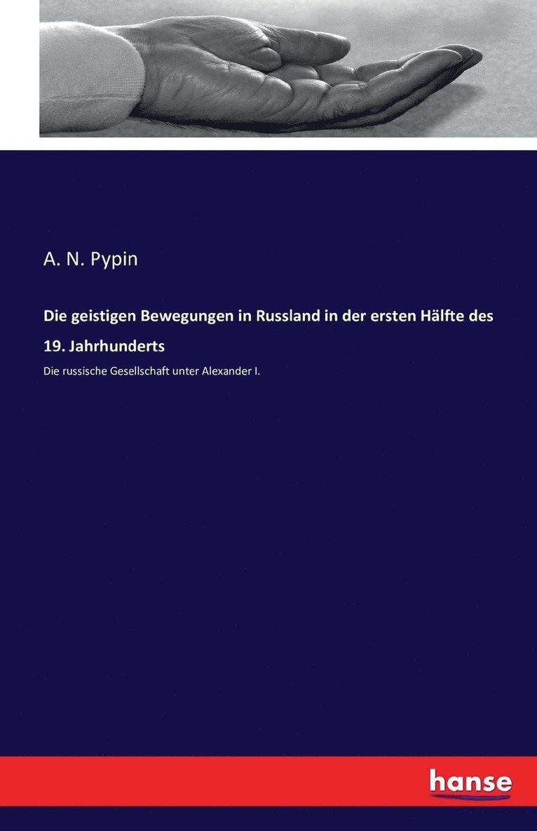 Die geistigen Bewegungen in Russland in der ersten Hlfte des 19. Jahrhunderts 1