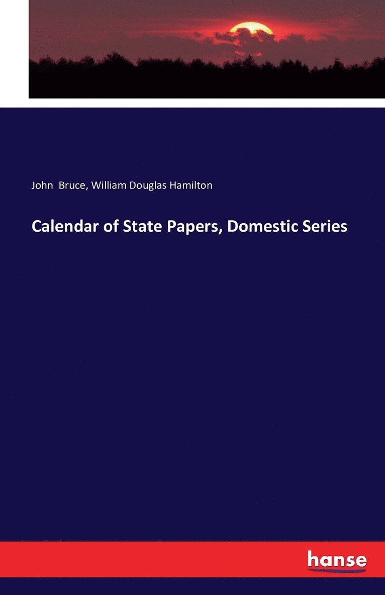 Calendar of State Papers, Domestic Series 1