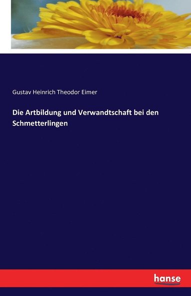 bokomslag Die Artbildung und Verwandtschaft bei den Schmetterlingen