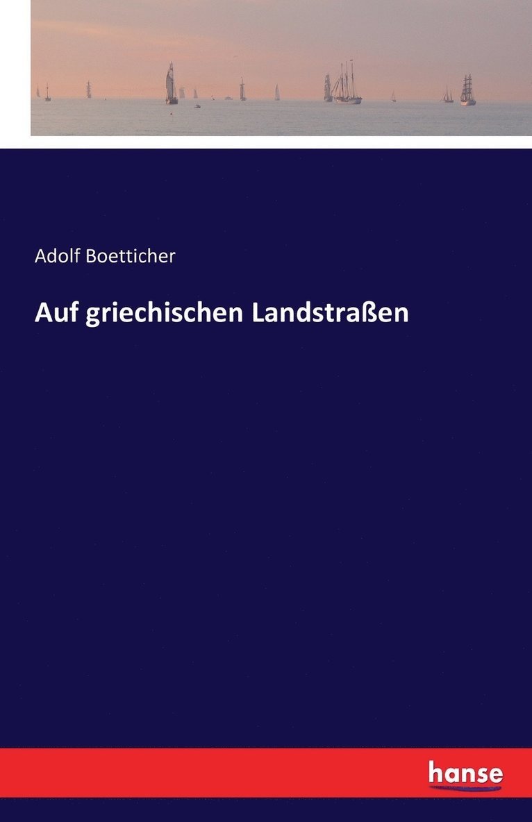 Adolf Boetticher - Auf griechischen Landstraßen, Häftad