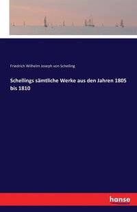 bokomslag Schellings samtliche Werke aus den Jahren 1805 bis 1810