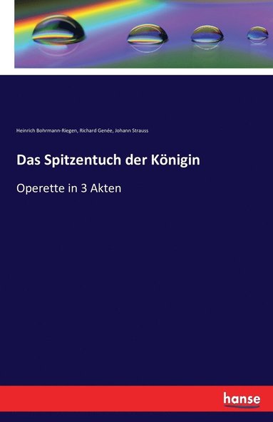 Richard Genée, Johann Strauss, Heinrich Bohrmann-Riegen - Spitzentuch der Königin, Häftad