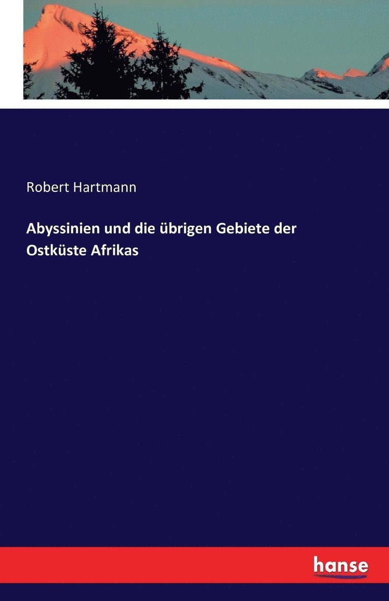 Robert Hartmann - Abyssinien und die übrigen Gebiete der Ostküste Afrikas, Häftad