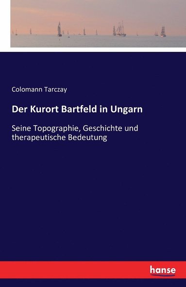 bokomslag Der Kurort Bartfeld in Ungarn