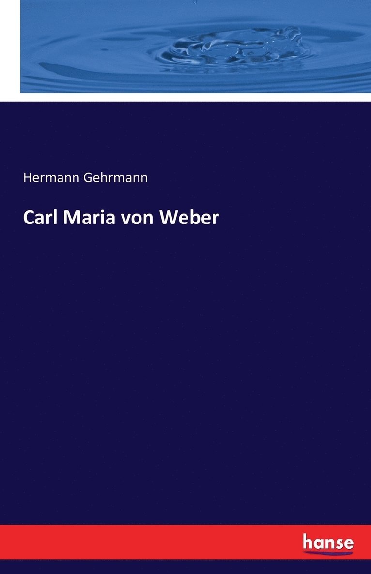 Carl Maria von Weber 1