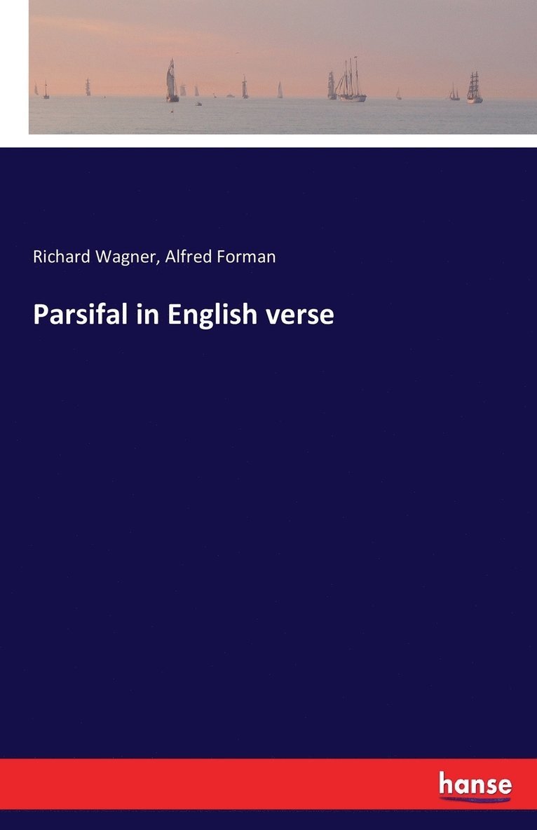 Parsifal in English verse 1