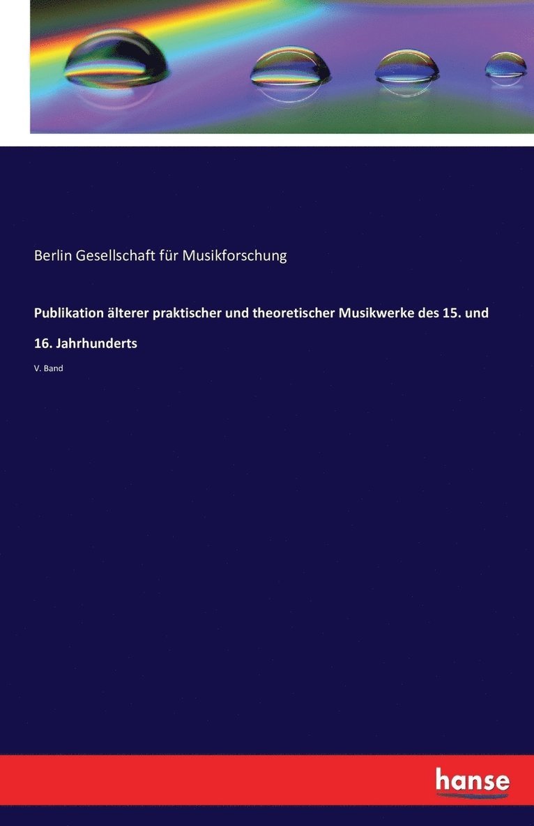 Publikation alterer praktischer und theoretischer Musikwerke des 15. und 16. Jahrhunderts 1