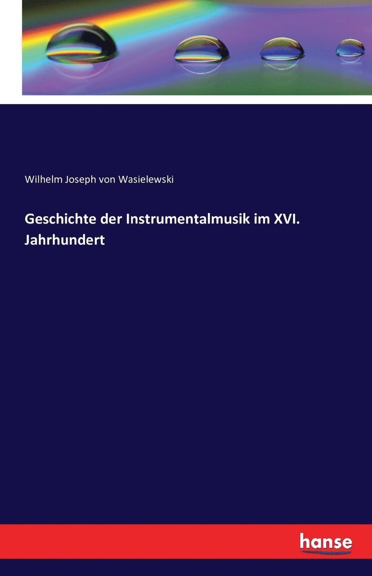 Geschichte der Instrumentalmusik im XVI. Jahrhundert