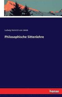 bokomslag Philosophische Sittenlehre