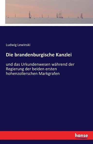 bokomslag Die brandenburgische Kanzlei