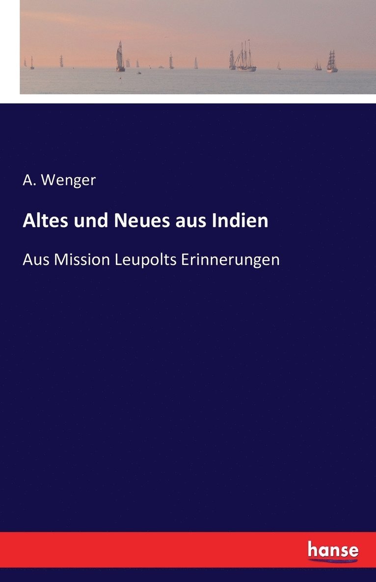 Altes und Neues aus Indien 1