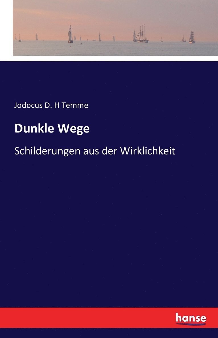 J D H Temme, Jodocus D. H. Temme, Jodocus D. H Temme - Dunkle Wege, Häftad