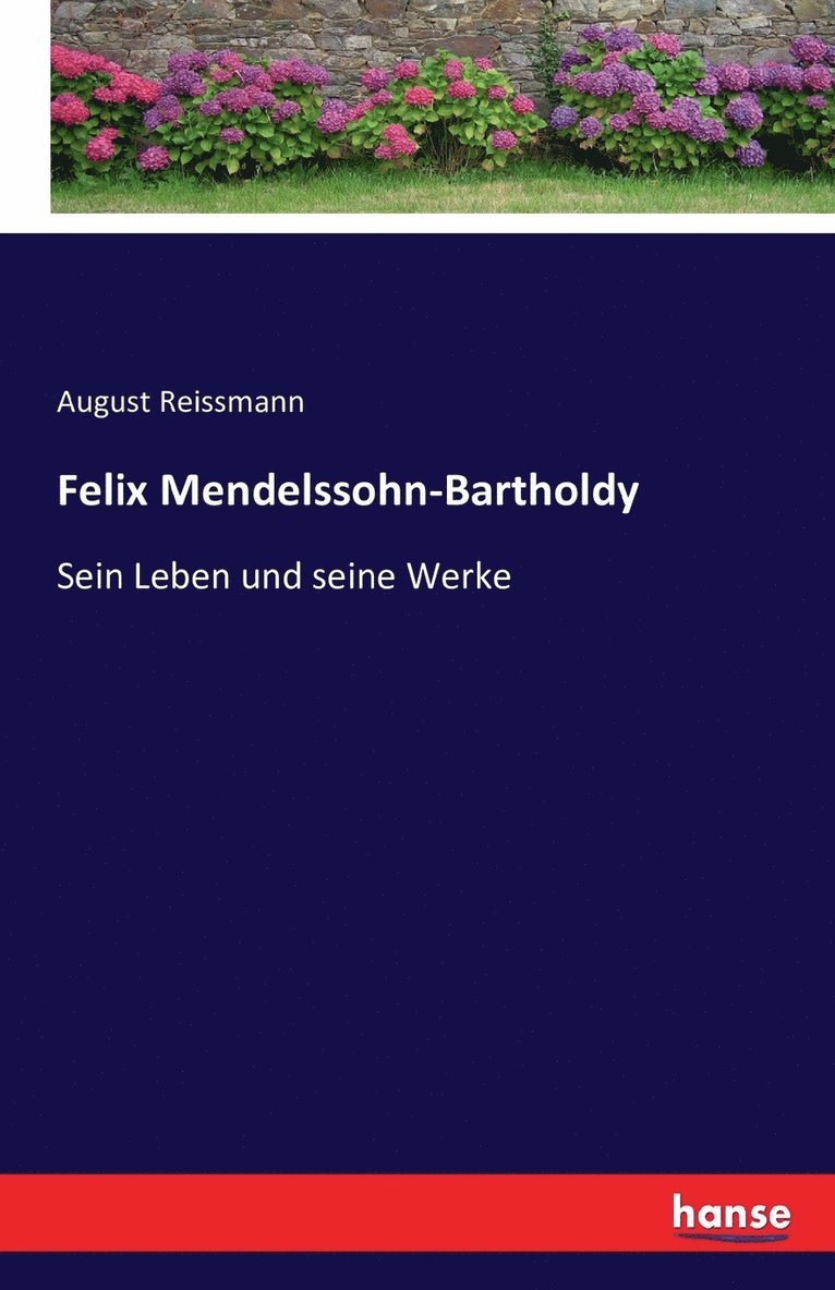 Felix Mendelssohn-Bartholdy 1