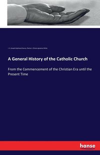 bokomslag General History of the Catholic Church