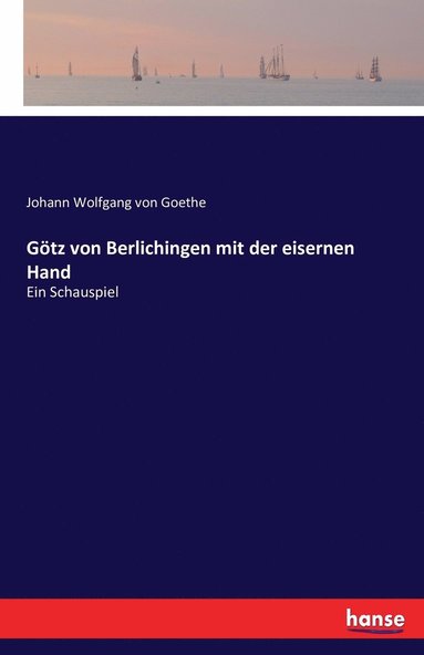 Johann Wolfgang Von Goethe - Götz von Berlichingen mit der eisernen Hand, Häftad