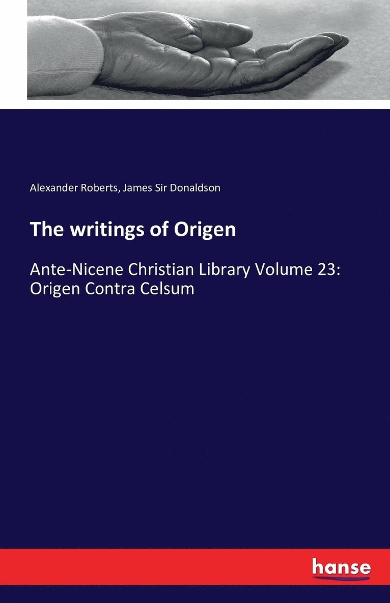 Alexander Roberts, James Donaldson, James Sir Donaldson - writings of Origen, Häftad