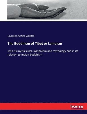 Laurence Austine Waddell - Buddhism of Tibet or Lamaism, Häftad