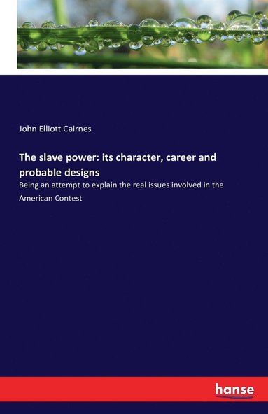 John Elliott Cairnes - slave power, Häftad