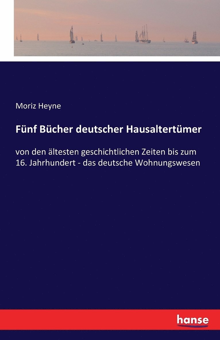 Funf Bucher deutscher Hausaltertumer 1