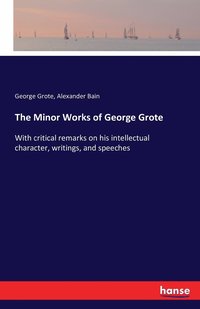 bokomslag The Minor Works of George Grote