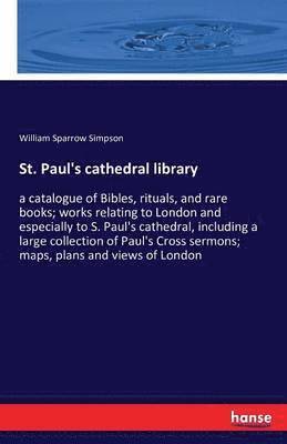 William Sparrow Simpson - St. Paul's cathedral library, Häftad