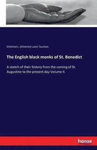 bokomslag The English black monks of St. Benedict