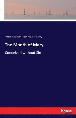 Frederick William Faber, Auguste Gratry - Month of Mary, Häftad