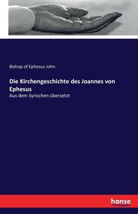 bokomslag Die Kirchengeschichte des Joannes von Ephesus