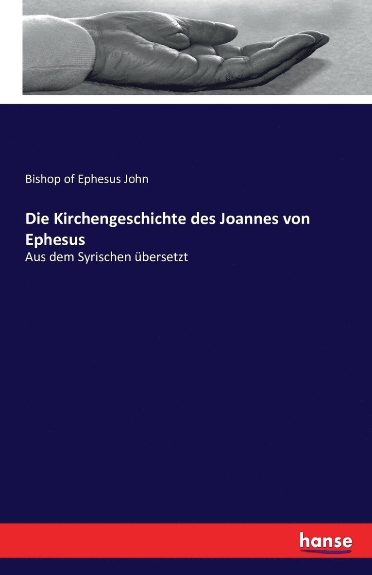 Die Kirchengeschichte des Joannes von Ephesus 1