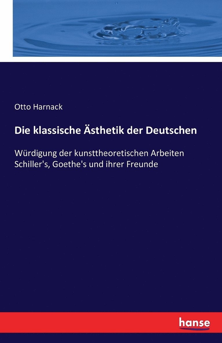 Otto Harnack - klassische Ästhetik der Deutschen, Häftad