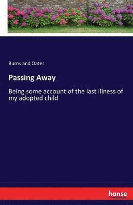 Passing Away 1