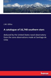 bokomslag A catalogue of 16,748 southern stars
