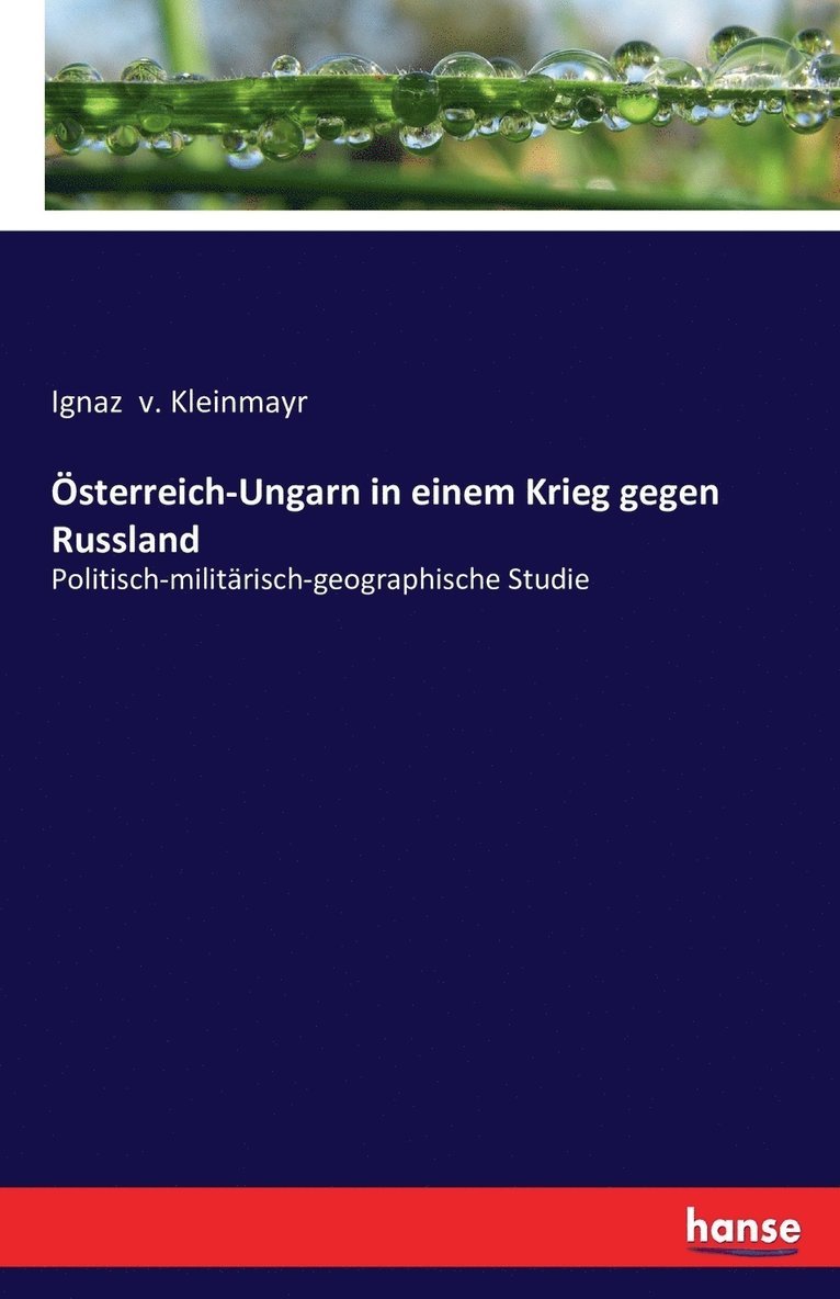 Ignaz V Kleinmayr, Ignaz V. Kleinmayr, Ignaz v. Kleinmayr - Österreich-Ungarn in einem Krieg gegen Russland, Häftad