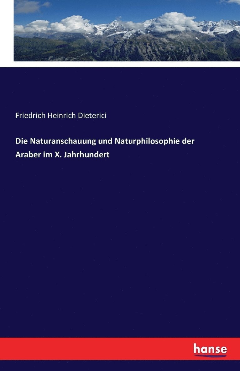 Die Naturanschauung und Naturphilosophie der Araber im X. Jahrhundert 1