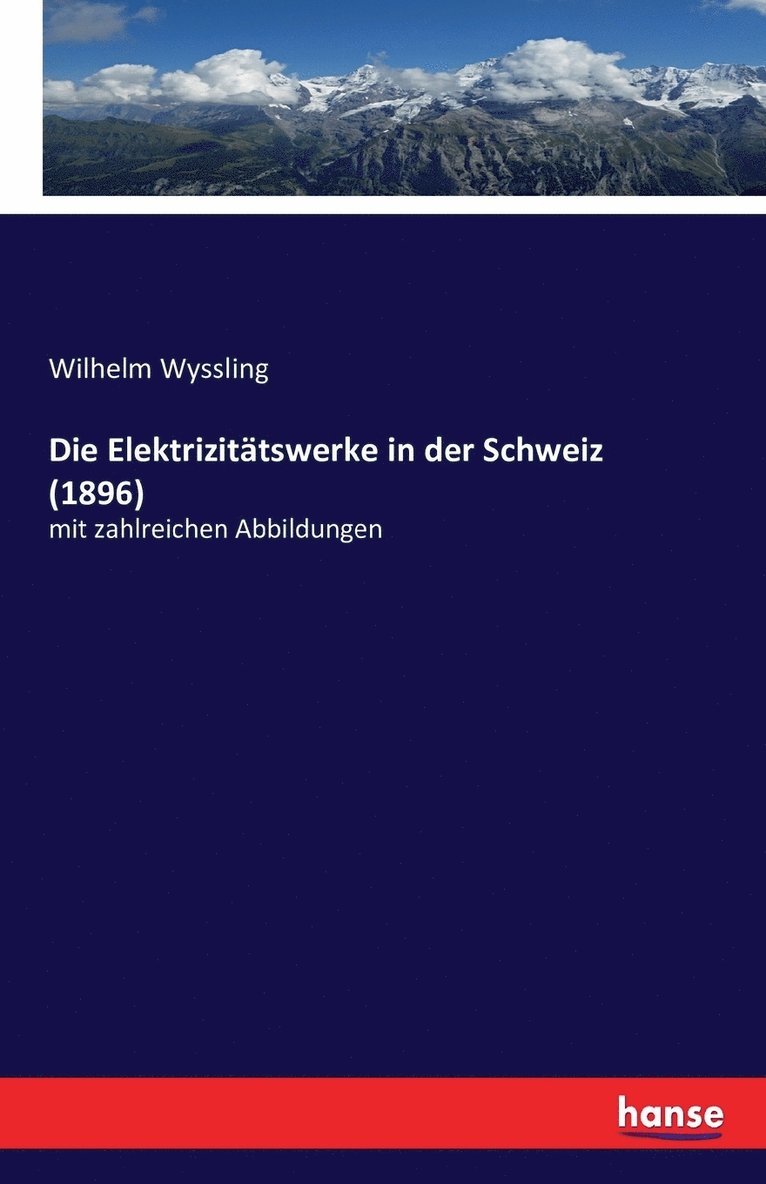 Die Elektrizitatswerke in der Schweiz (1896) 1