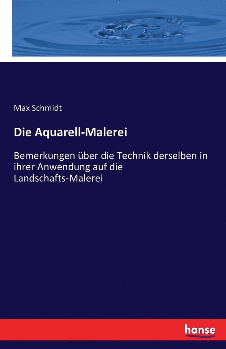 Die Aquarell-Malerei 1