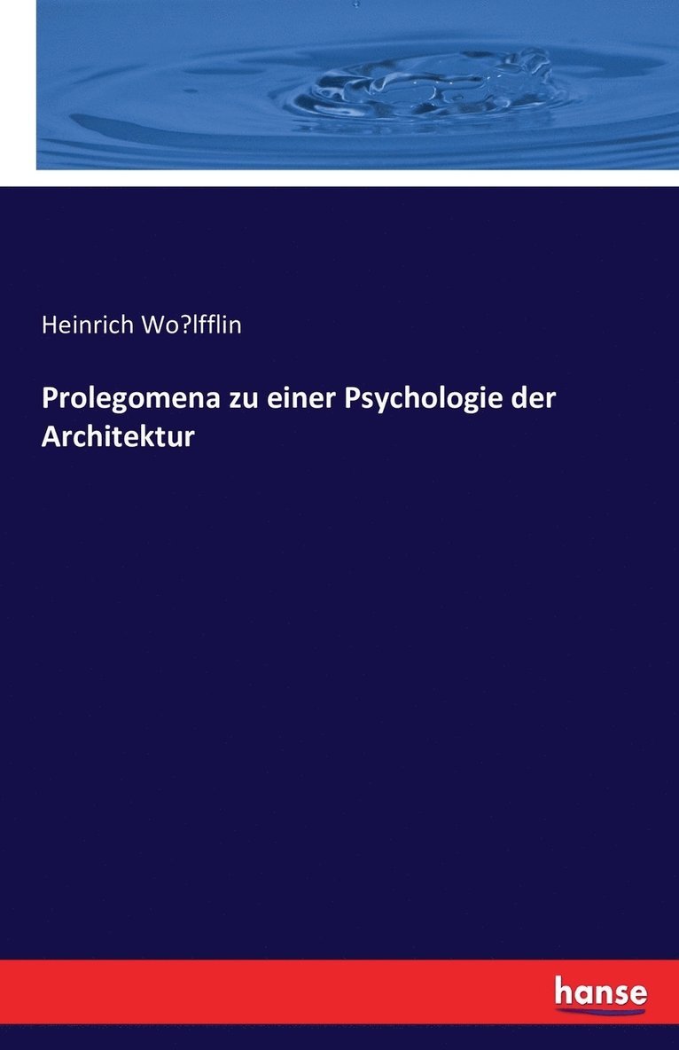 Prolegomena zu einer Psychologie der Architektur 1