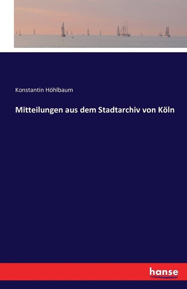 bokomslag Mitteilungen aus dem Stadtarchiv von Kln