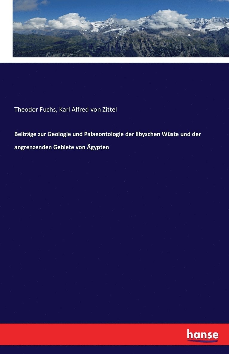 Beitrage zur Geologie und Palaeontologie der libyschen Wuste und der angrenzenden Gebiete von AEgypten 1