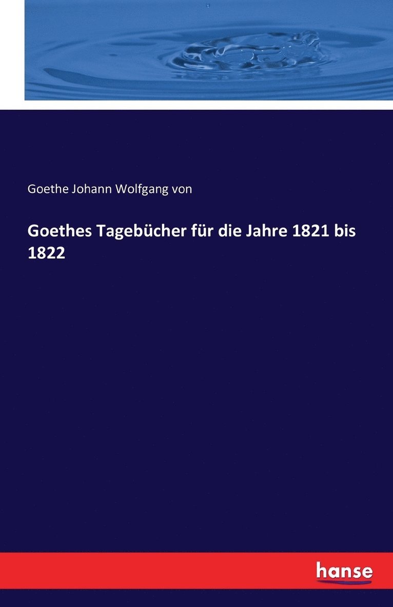 Goethes Tagebucher fur die Jahre 1821 bis 1822 1