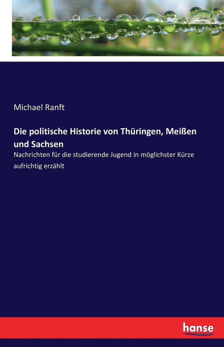 Die politische Historie von Thuringen, Meissen und Sachsen 1