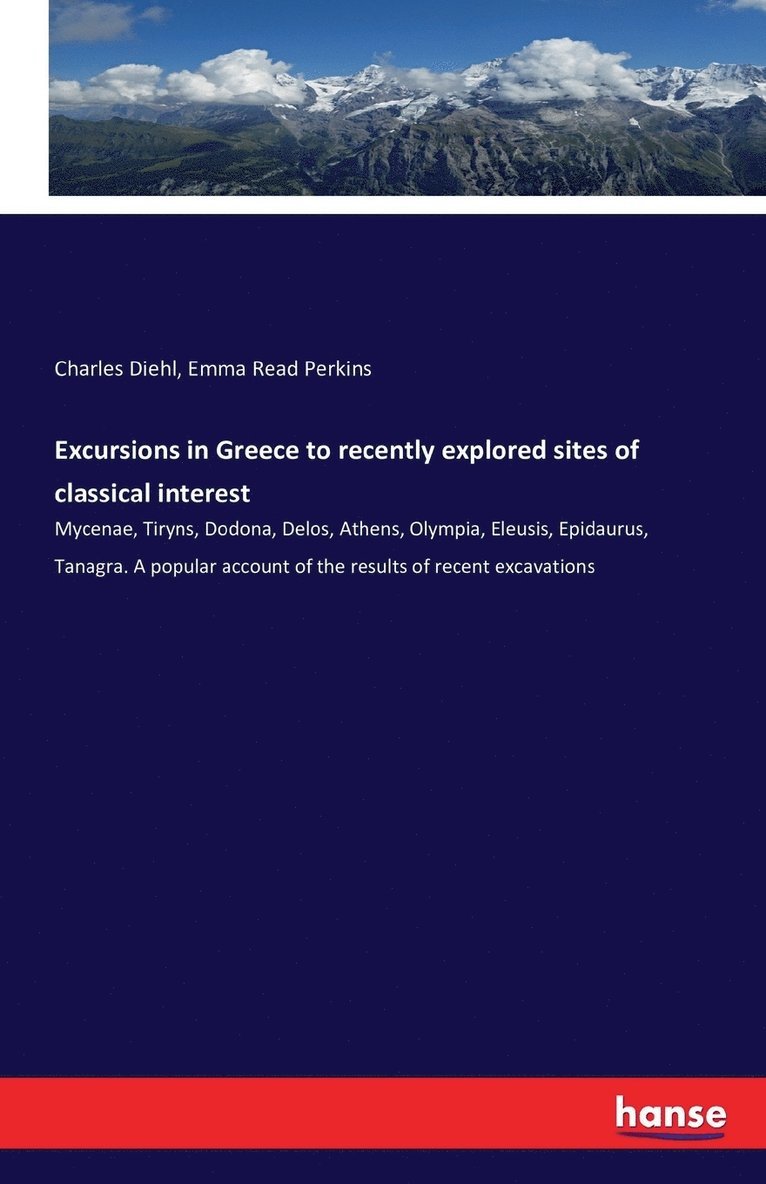 Excursions in Greece to recently explored sites of classical interest 1