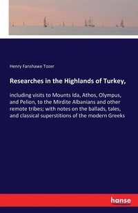 bokomslag Researches in the Highlands of Turkey,