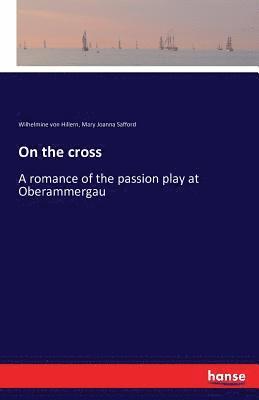 Wilhelmine Von Hillern, Mary Joanna Safford - On the cross, Häftad