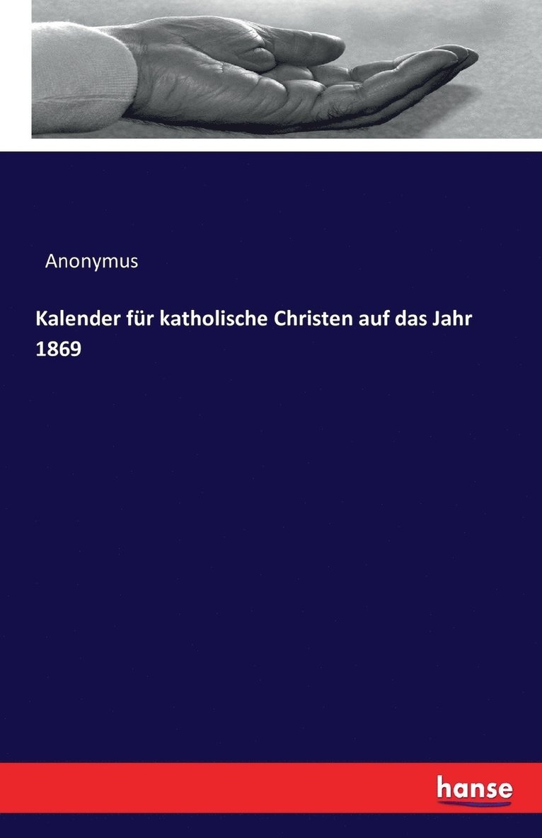 Kalender für katholische Christen auf das Jahr 1869 1