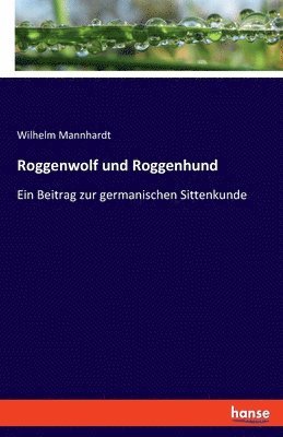 Roggenwolf und Roggenhund 1