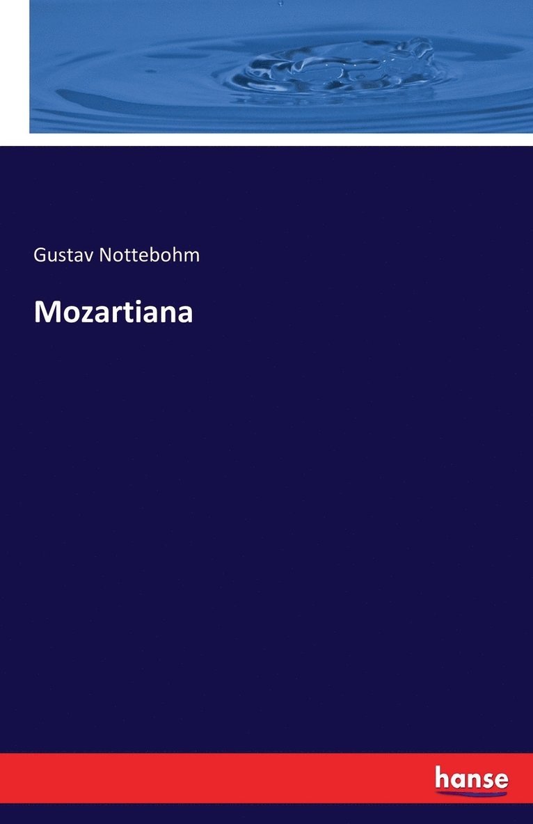 Gustav Nottebohm - Mozartiana, Häftad